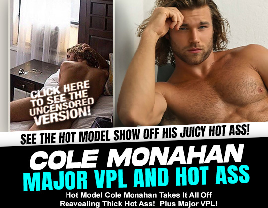 cole monahan visible penis line